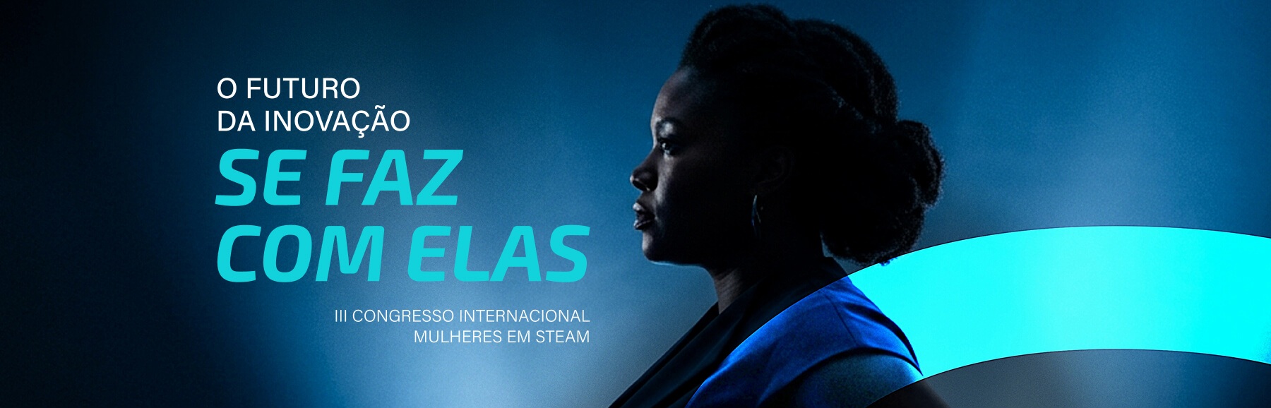 The future of innovation is made by them — 3rd International Congress on Women in STEAM